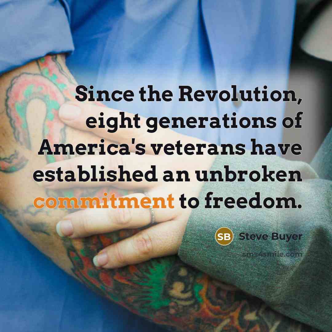 “Since the Revolution, eight generations of America's veterans have established…” quote by Steve Buyer