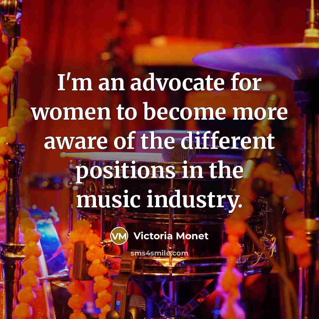 “I'm an advocate for women to become more aware of…” quote by Victoria Monet