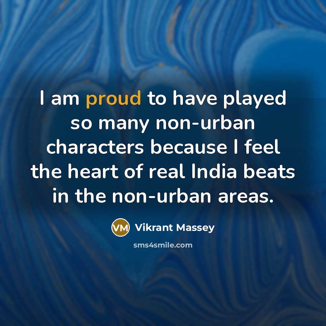 “I am proud to have played so many non-urban characters…” quote by Vikrant Massey
