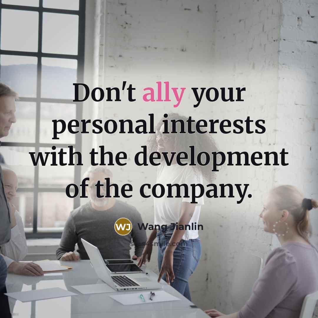 “Don't ally your personal interests with the development of the…” quote by Wang Jianlin