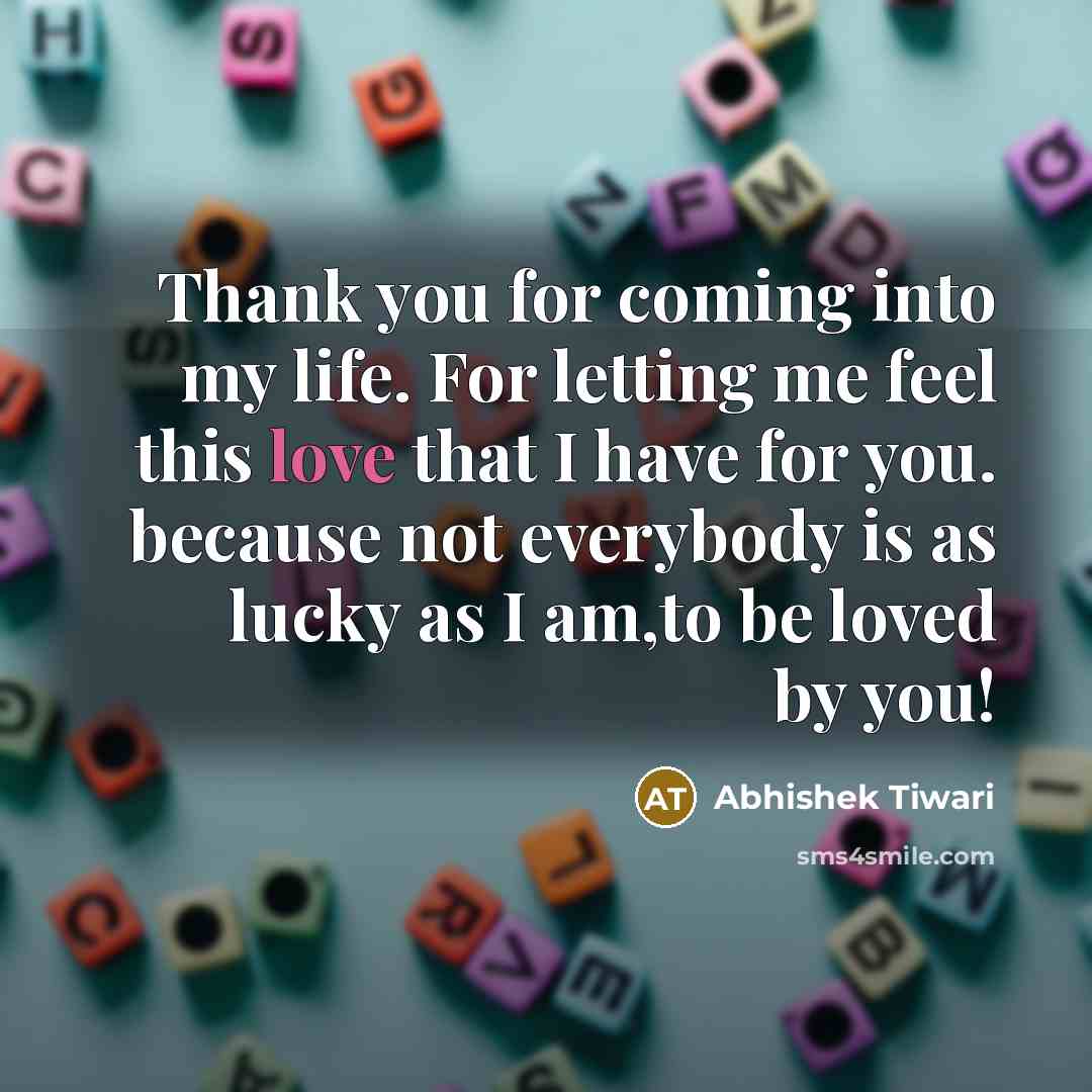 “Thank you for coming into my life. For letting me…” quote by Abhishek Tiwari