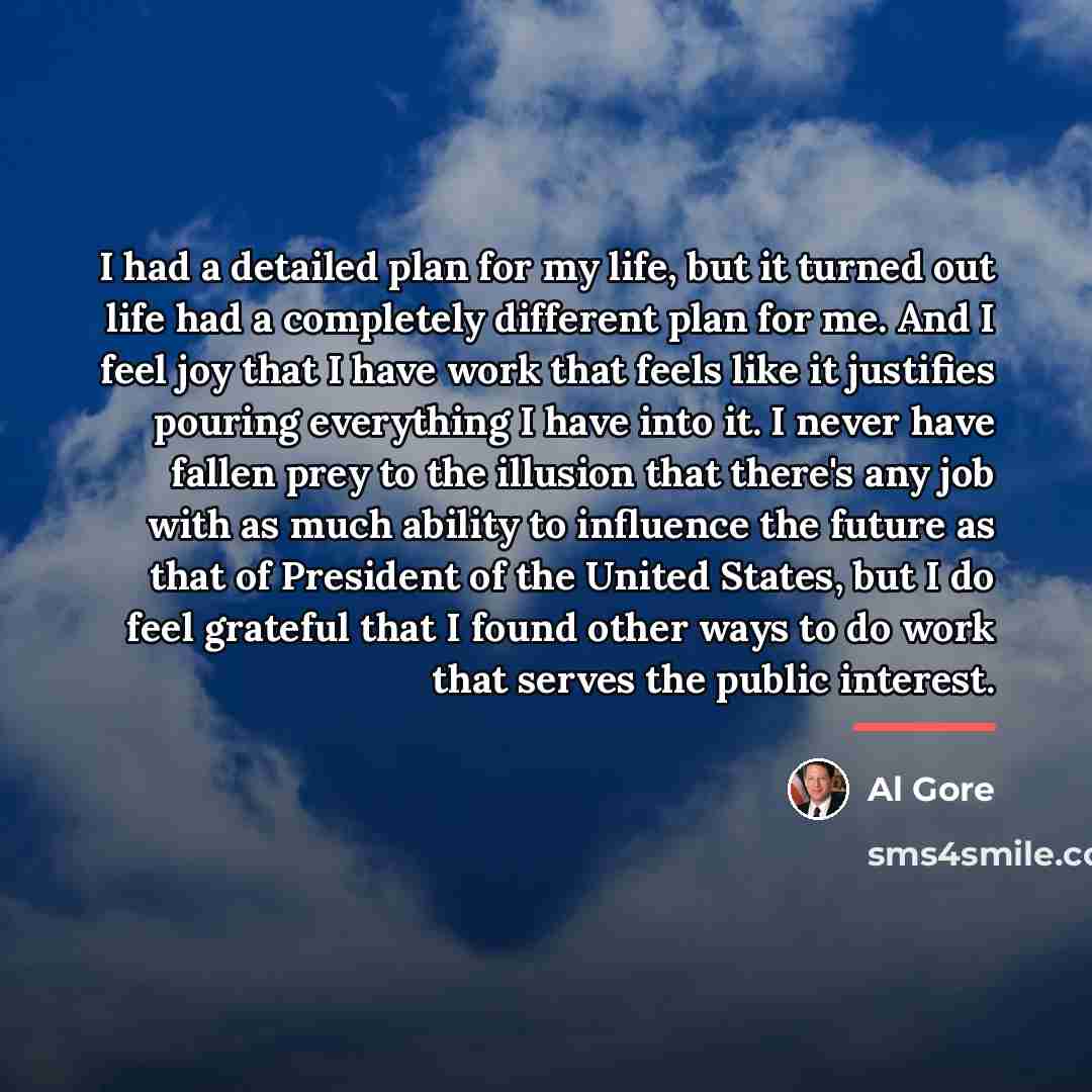 “I had a detailed plan for my life, but it…” quote by Al Gore