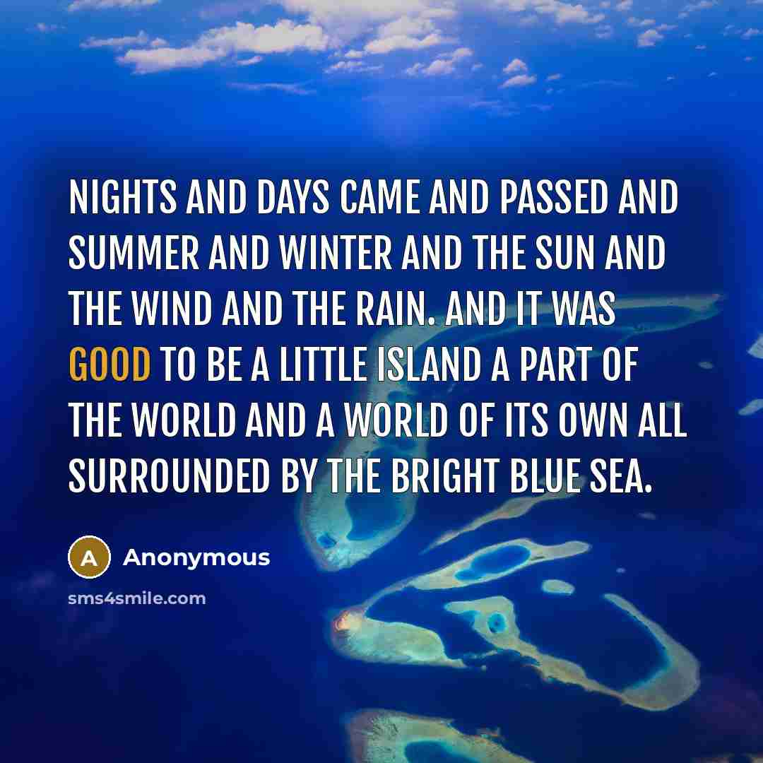 “nights and days came and passed and summer and winter…” quote by Anonymous