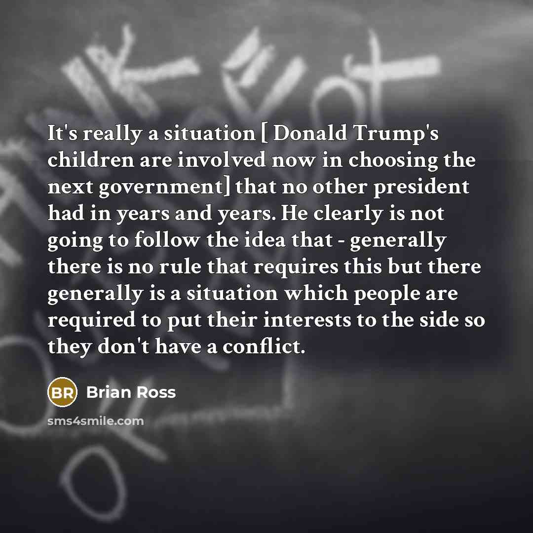 “It's really a situation [ Donald Trump's children are involved…” quote by Brian Ross