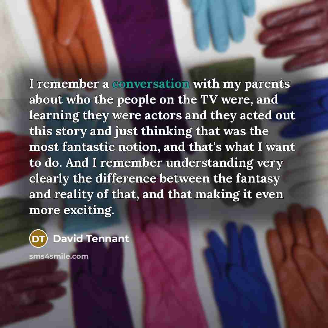 “I remember a conversation with my parents about who the…” quote by David Tennant