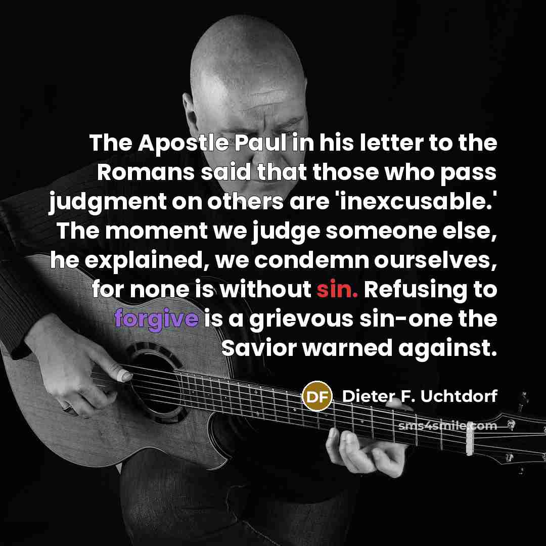 “The Apostle Paul in his letter to the Romans said…” quote by Dieter F. Uchtdorf