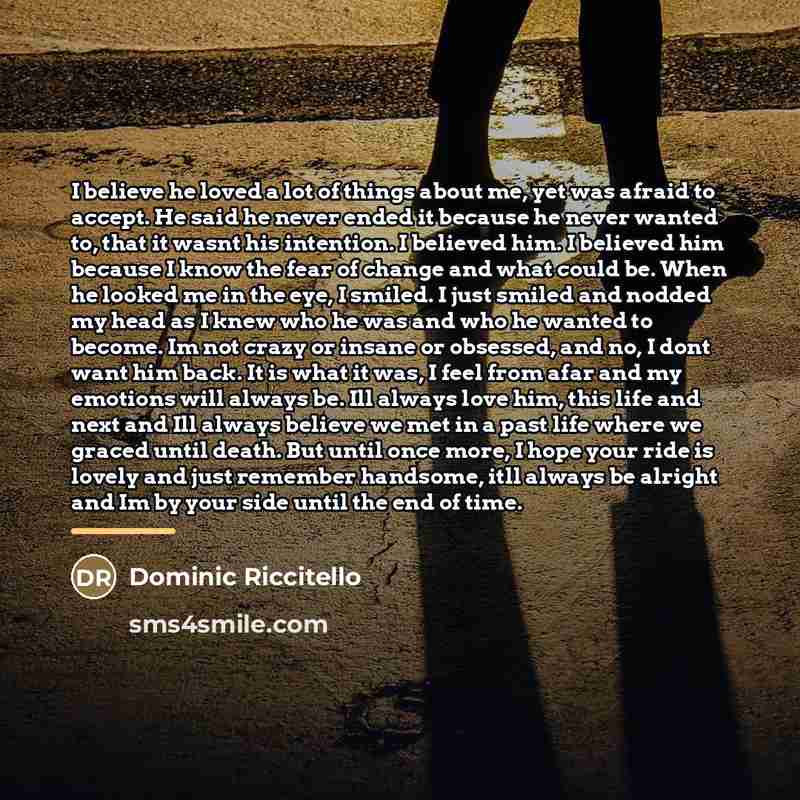 “I believe he loved a lot of things about me,…” quote by Dominic Riccitello