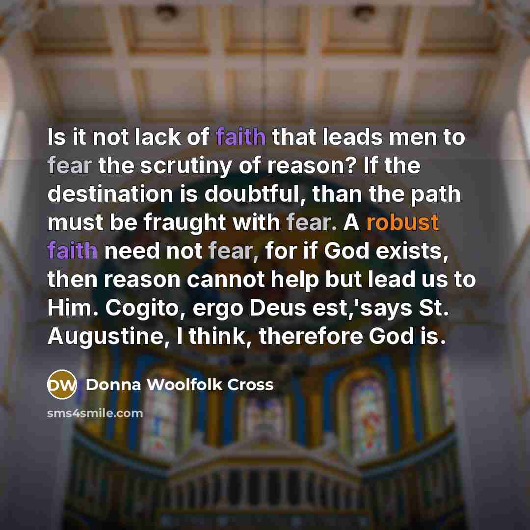 “Is it not lack of faith that leads men to…” quote by Donna Woolfolk Cross