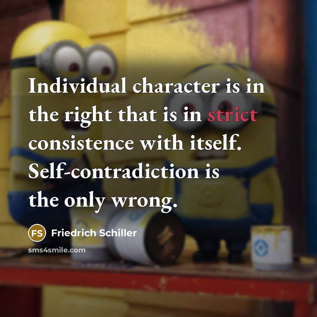 “Individual character is in the right that is in strict…” quote by Friedrich Schiller
