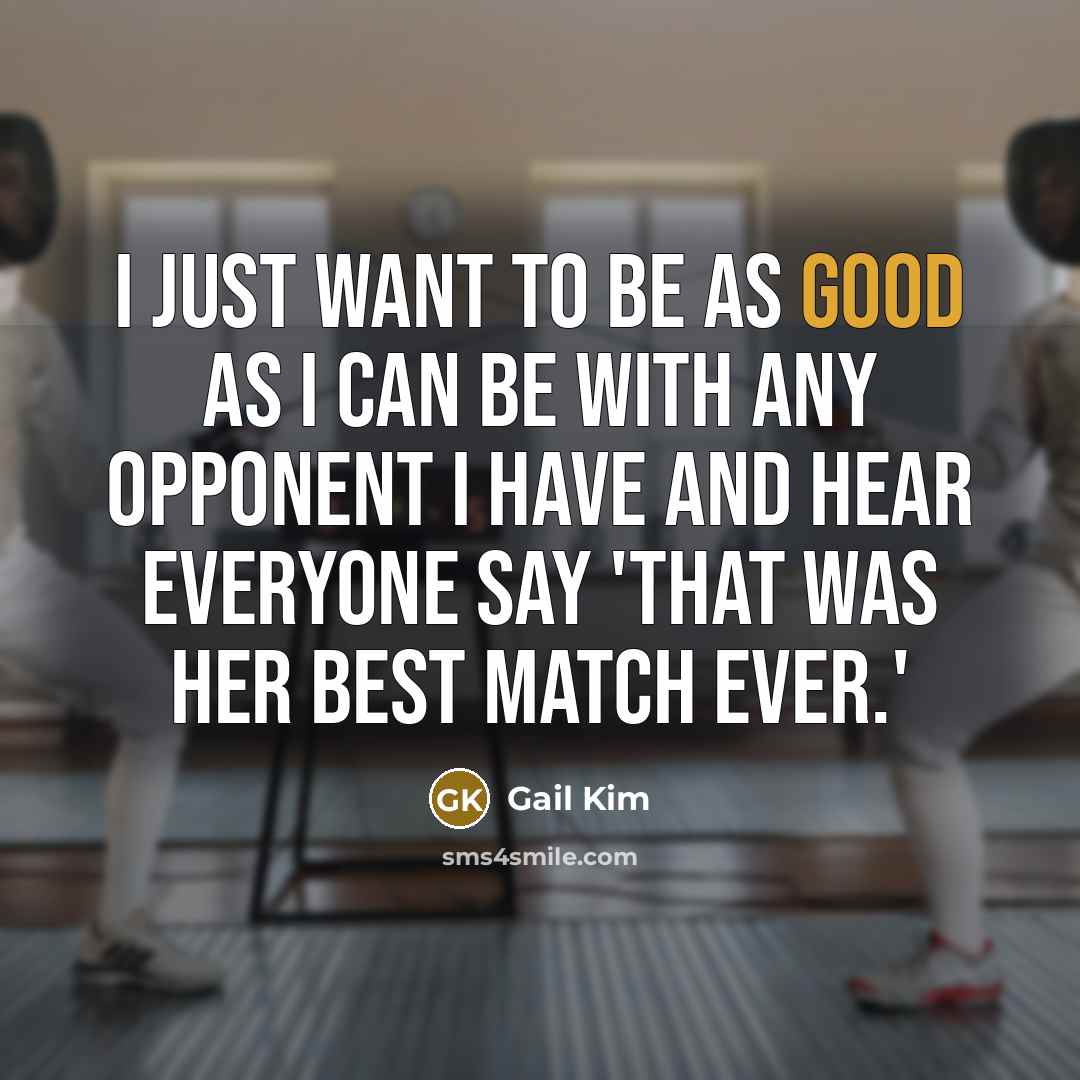 “I just want to be as good as I can…” quote by Gail Kim