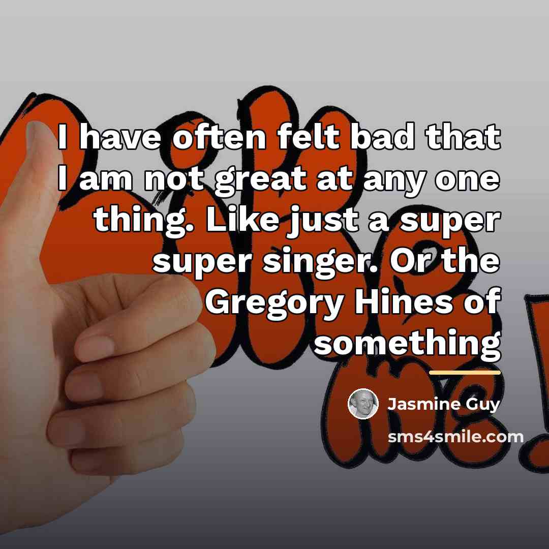 “I have often felt bad that I am not great…” quote by Jasmine Guy