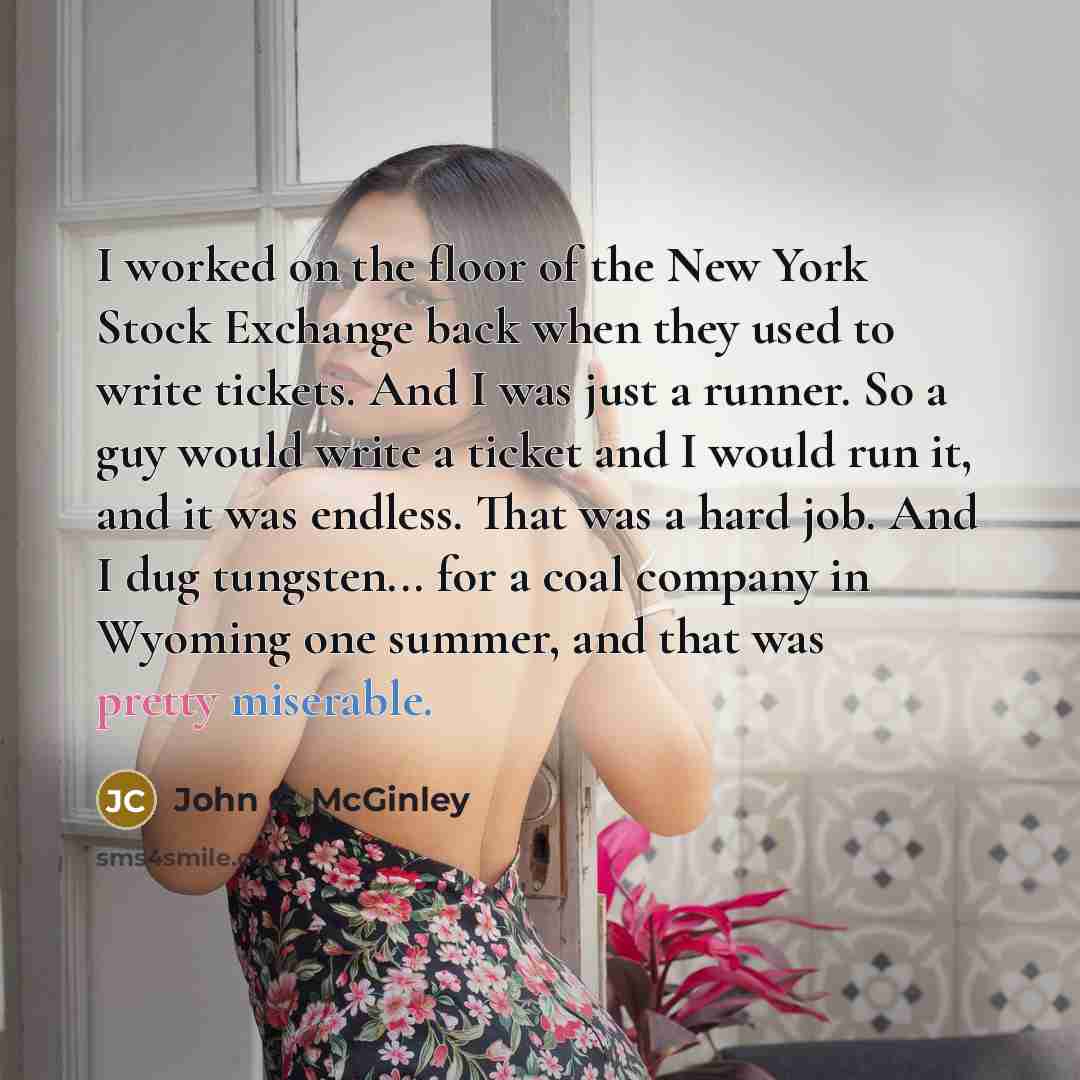 “I worked on the floor of the New York Stock…” quote by John C. McGinley