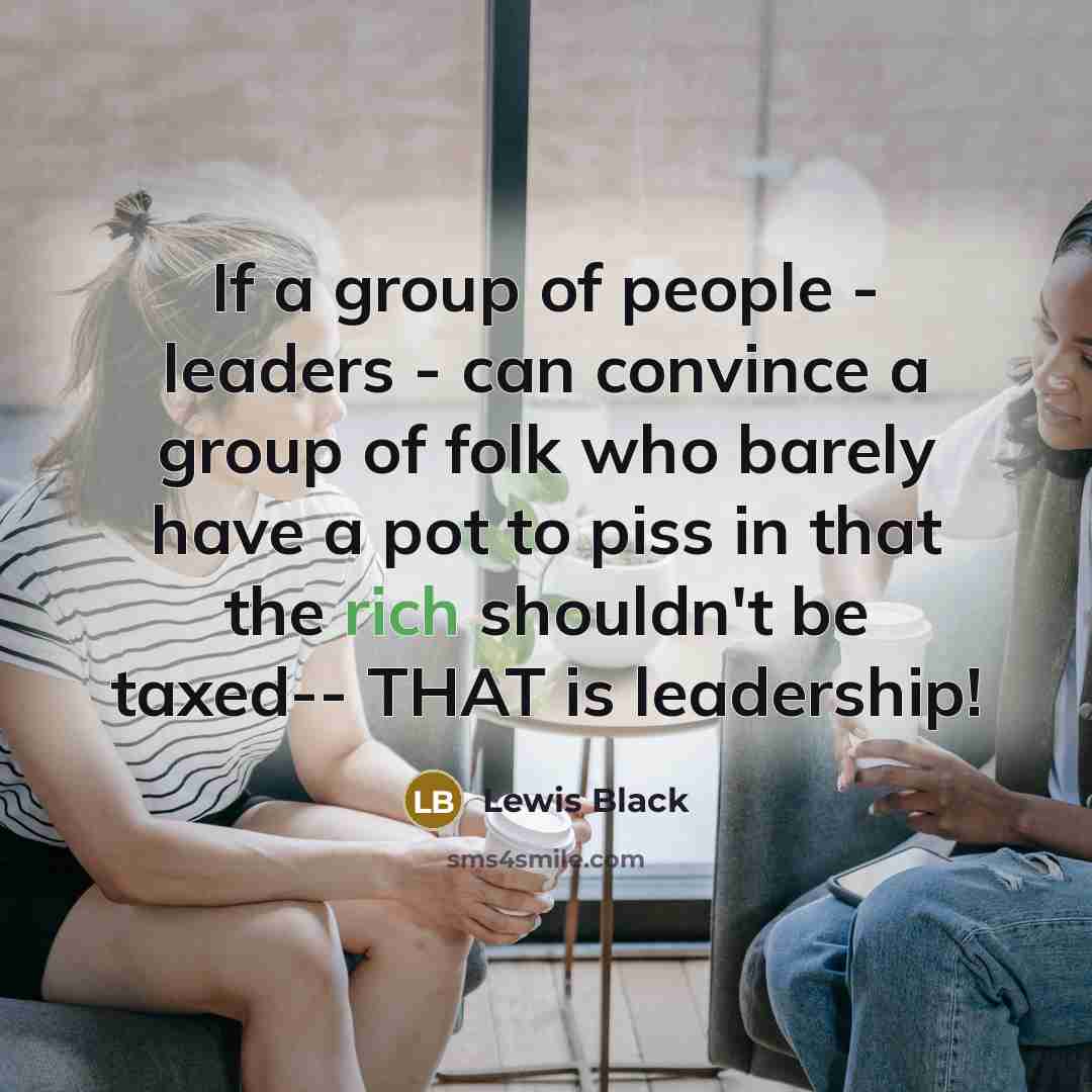 “If a group of people - leaders - can convince…” quote by Lewis Black