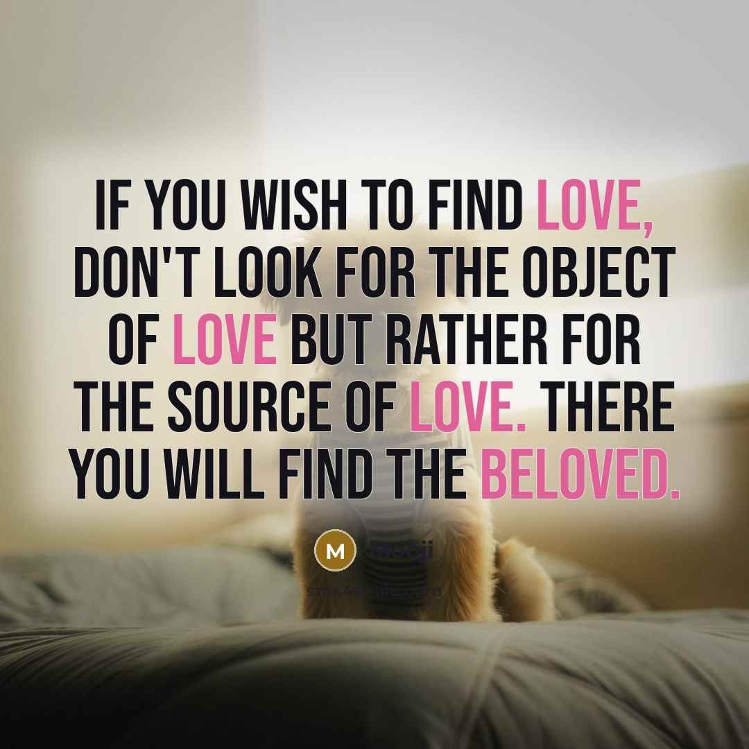 “If you wish to find Love, don't look for the…” quote by Mooji