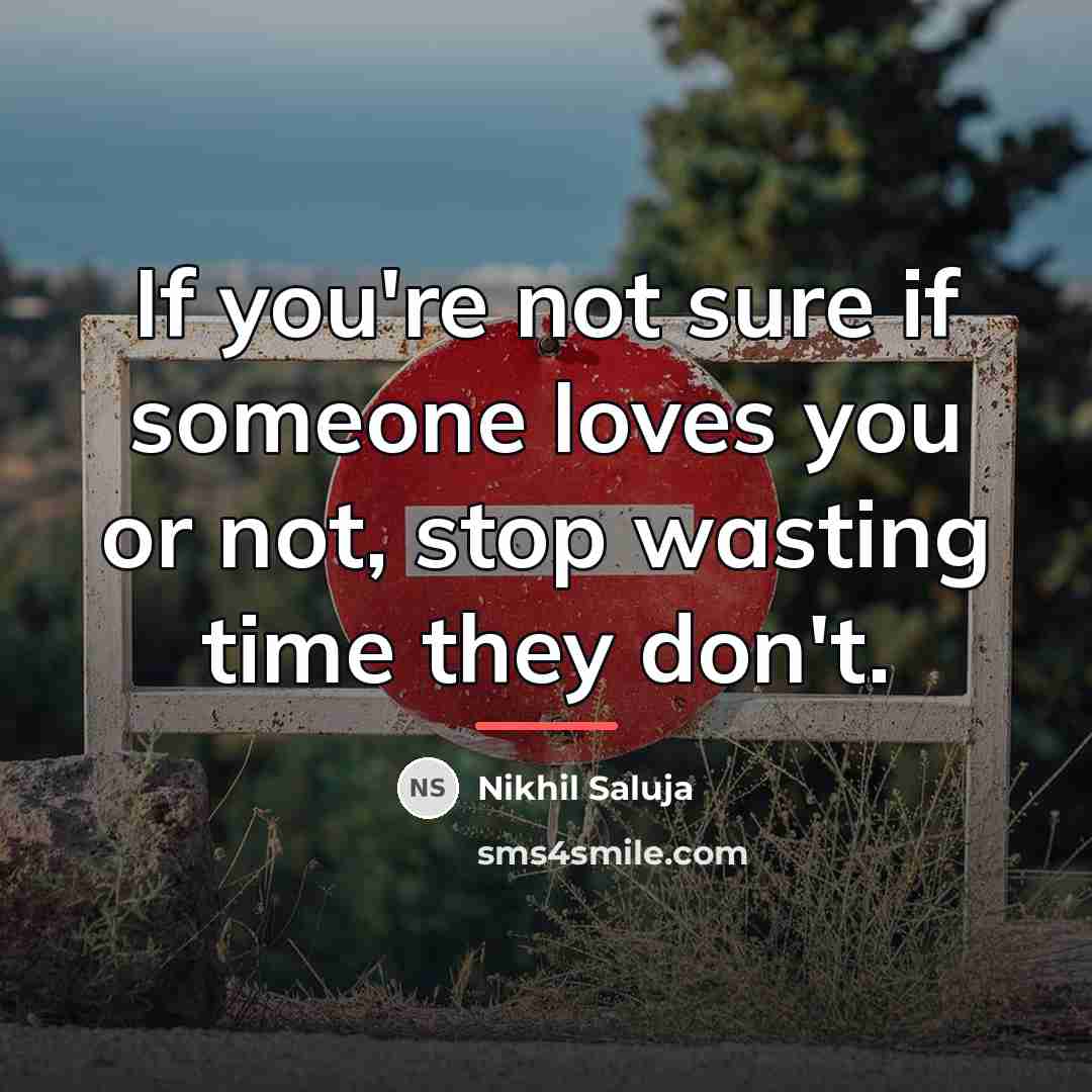 “If you're not sure if someone loves you or not,…” quote by Nikhil Saluja