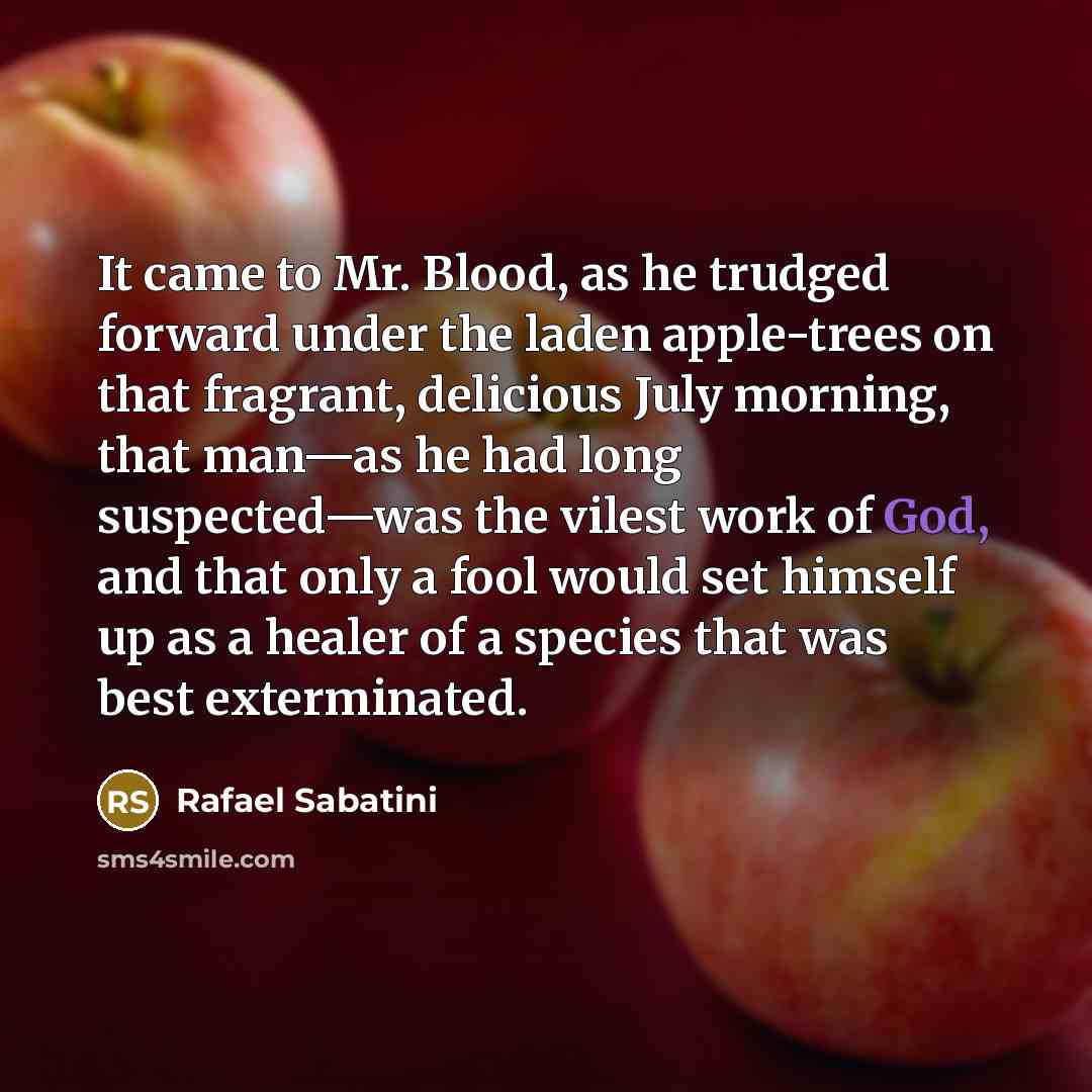 “It came to Mr. Blood, as he trudged forward under…” quote by Rafael Sabatini