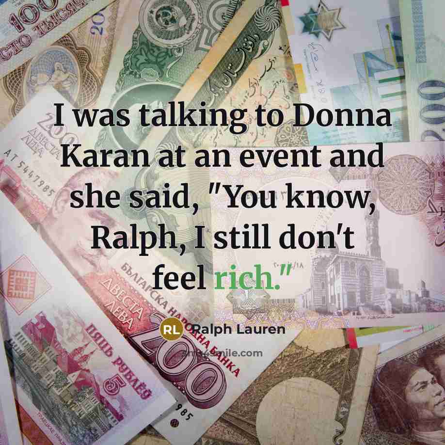 “I was talking to Donna Karan at an event and…” quote by Ralph Lauren