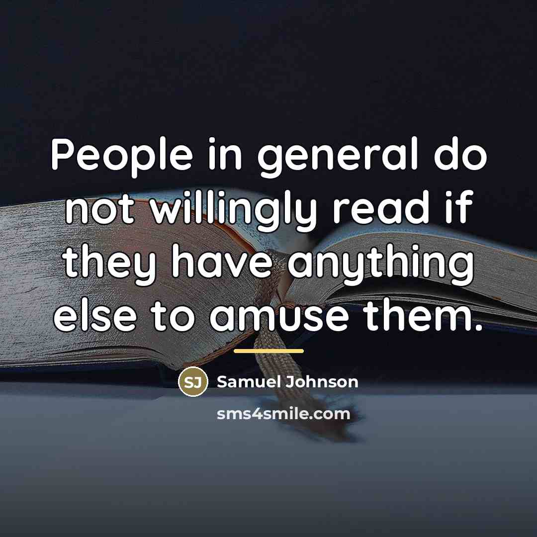 “People in general do not willingly read if they have…” quote by Samuel Johnson