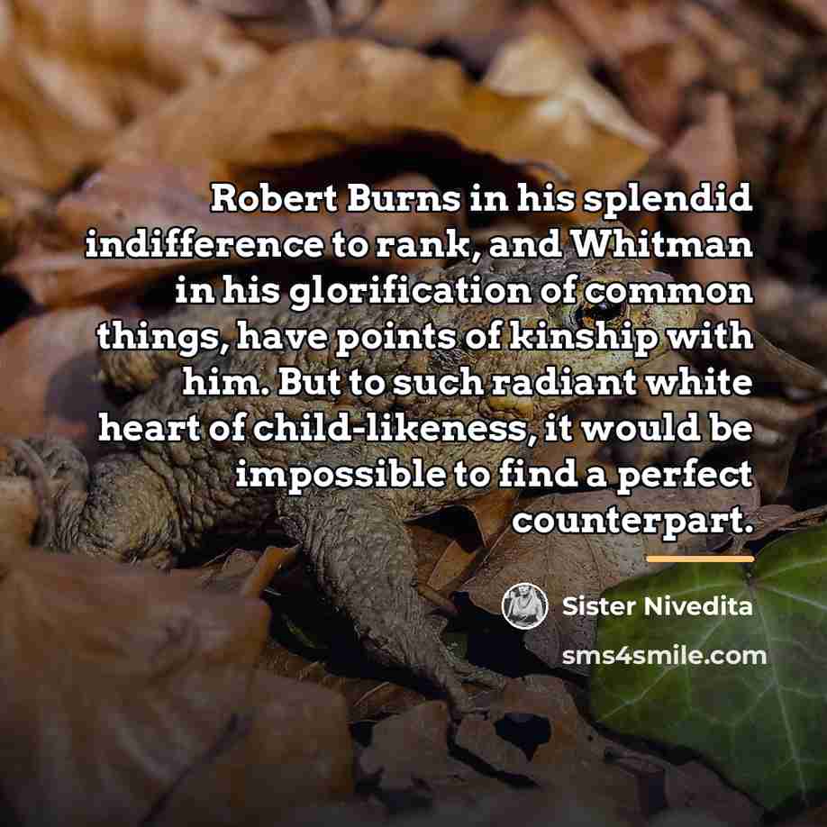 “Robert Burns in his splendid indifference to rank, and Whitman…” quote by Sister Nivedita