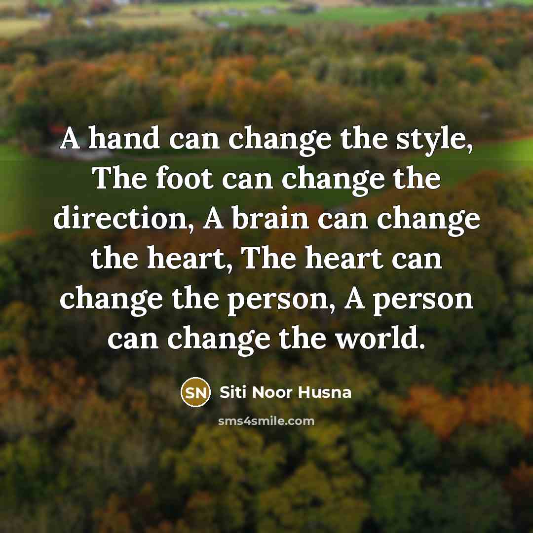 “A hand can change the style, The foot can change…” quote by Siti Noor Husna