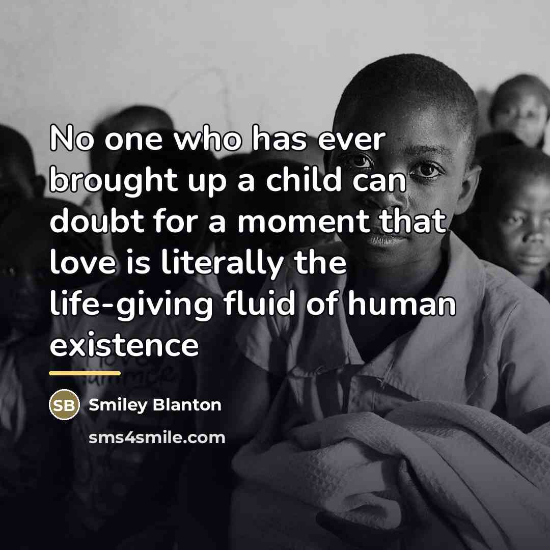 “No one who has ever brought up a child can…” quote by Smiley Blanton