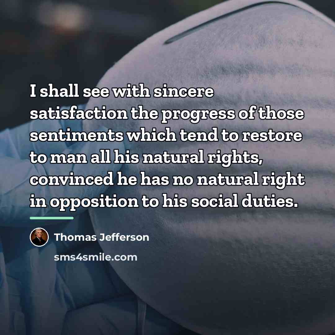 “I shall see with sincere satisfaction the progress of those…” quote by Thomas Jefferson
