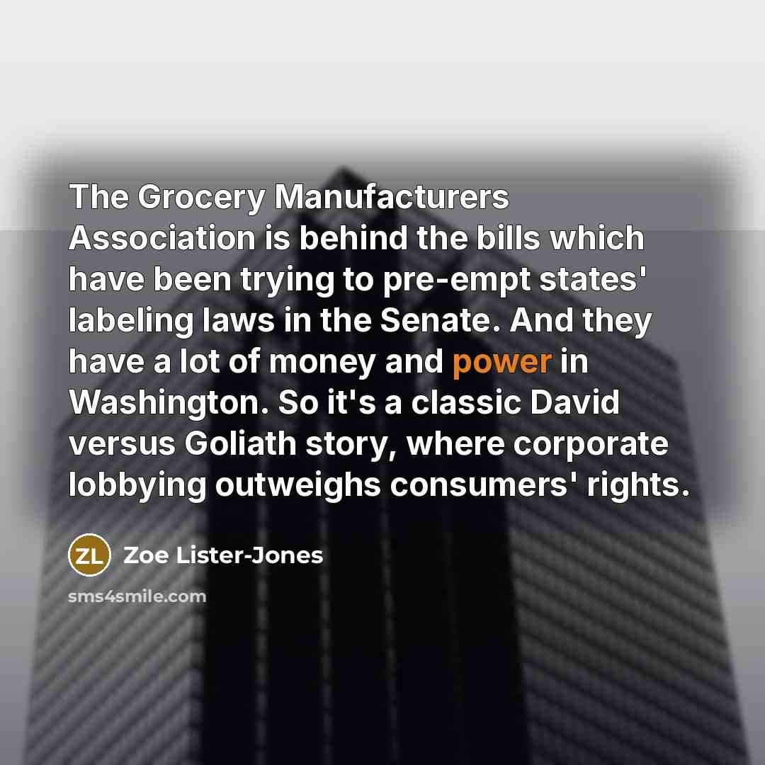 “The Grocery Manufacturers Association is behind the bills which have…” quote by Zoe Lister-Jones