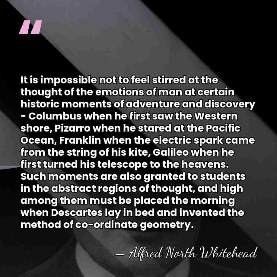It is impossible not to feel stirred at the thought of the&hellip; - Alfred North Whitehead
