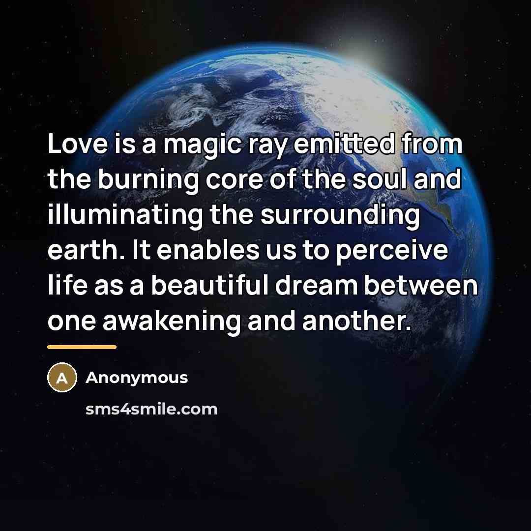 “Love is a magic ray emitted from the burning core…” quote by Anonymous