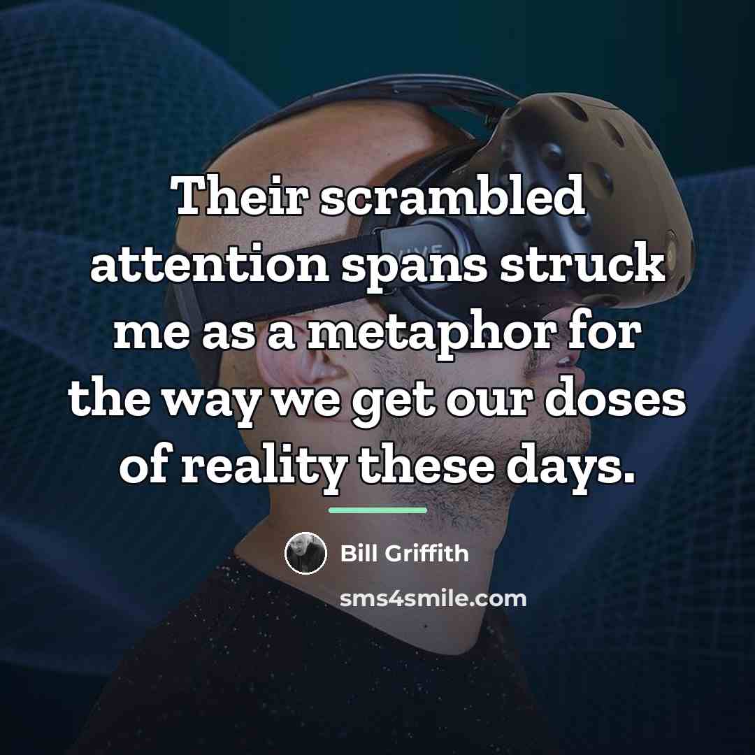“Their scrambled attention spans struck me as a metaphor for…” quote by Bill Griffith