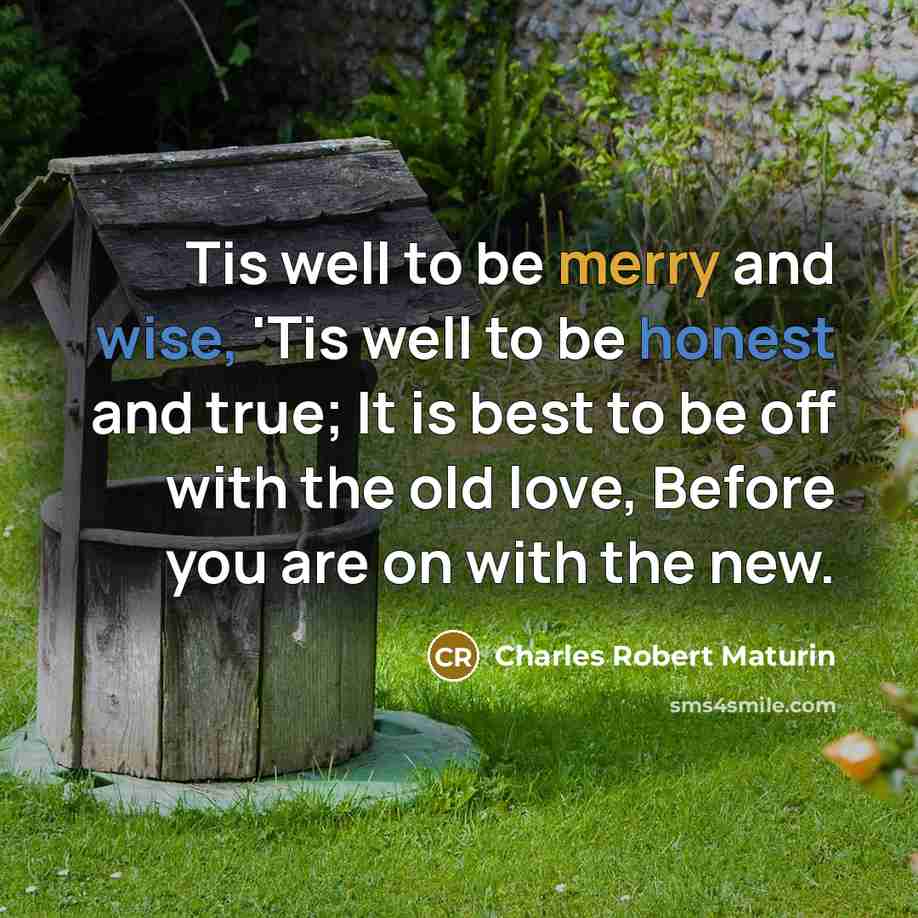 “Tis well to be merry and wise, 'Tis well to…” quote by Charles Robert Maturin