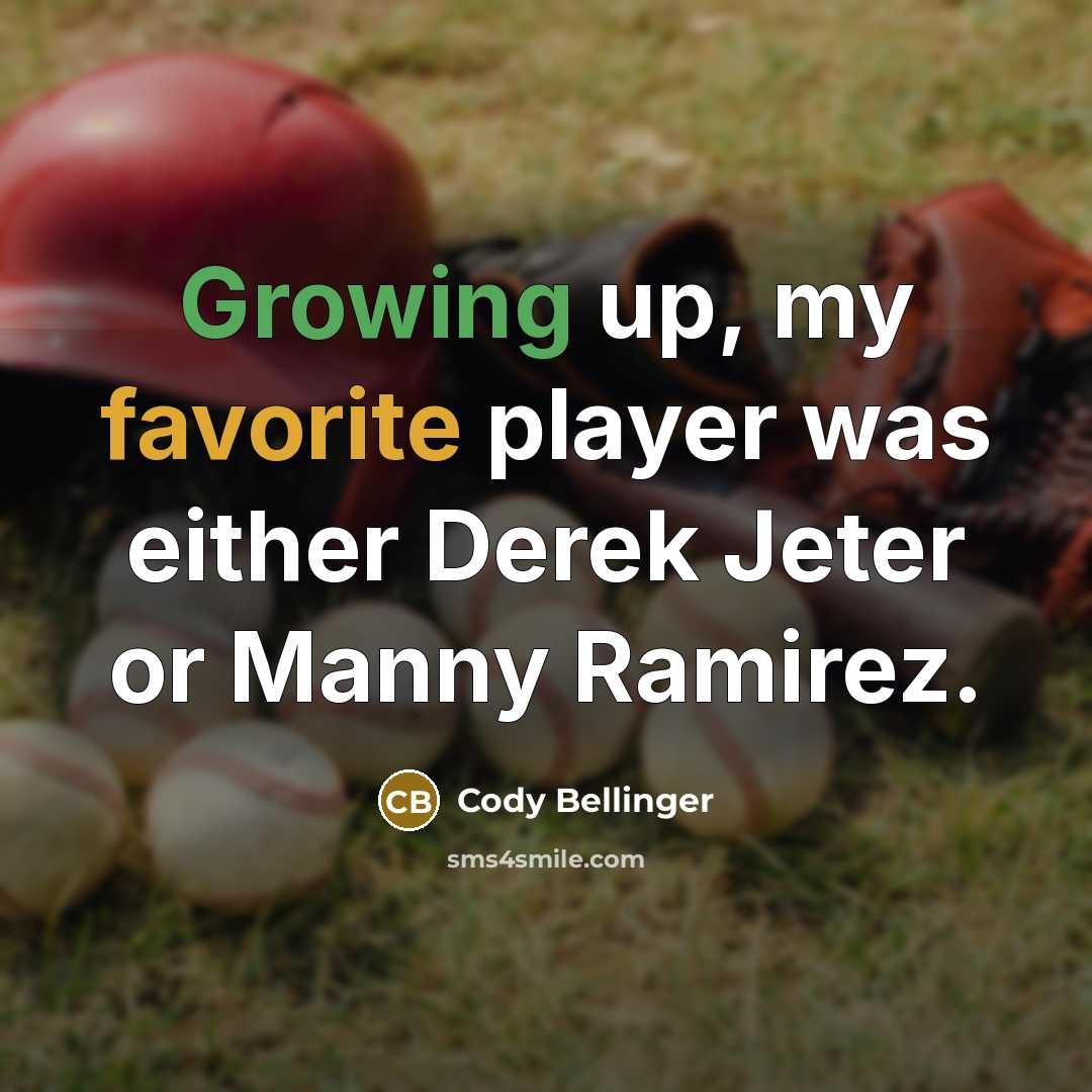 “Growing up, my favorite player was either Derek Jeter or Manny Ramirez.” quote by Cody Bellinger