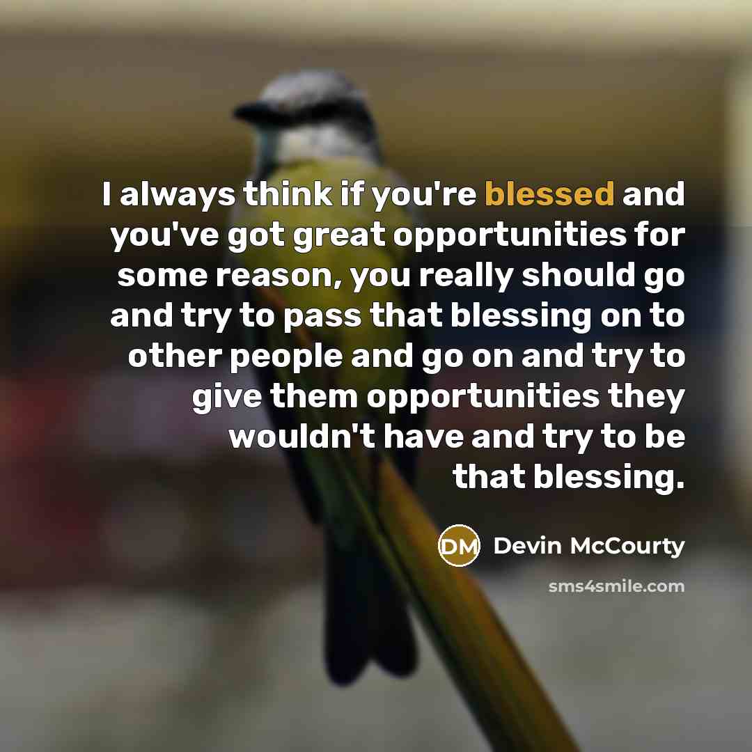 “I always think if you're blessed and you've got great…” quote by Devin McCourty