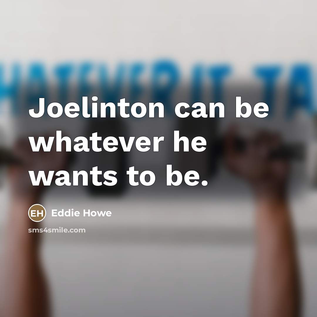 “Joelinton can be whatever he wants to be.…” quote by Eddie Howe