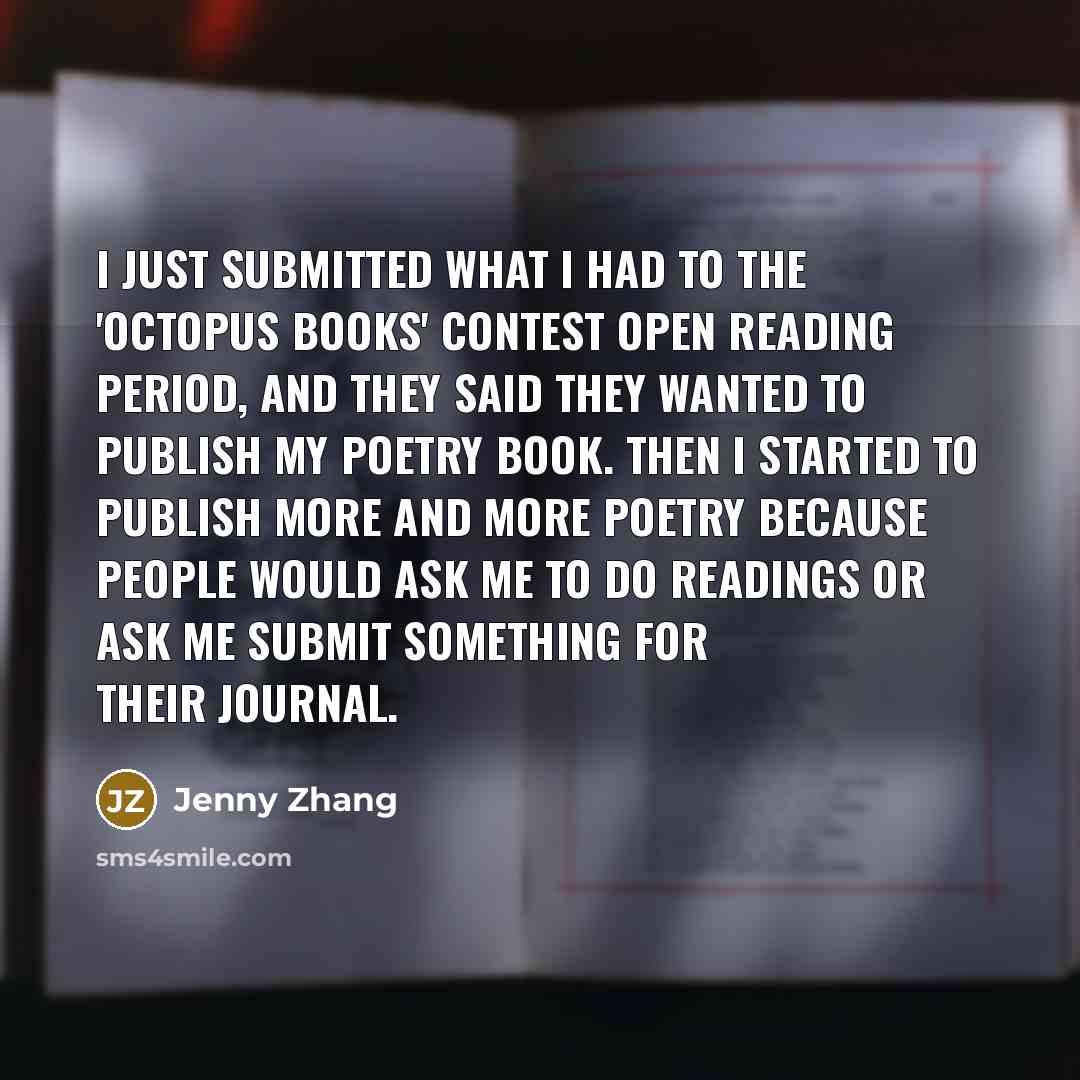 “I just submitted what I had to the 'Octopus Books'…” quote by Jenny Zhang