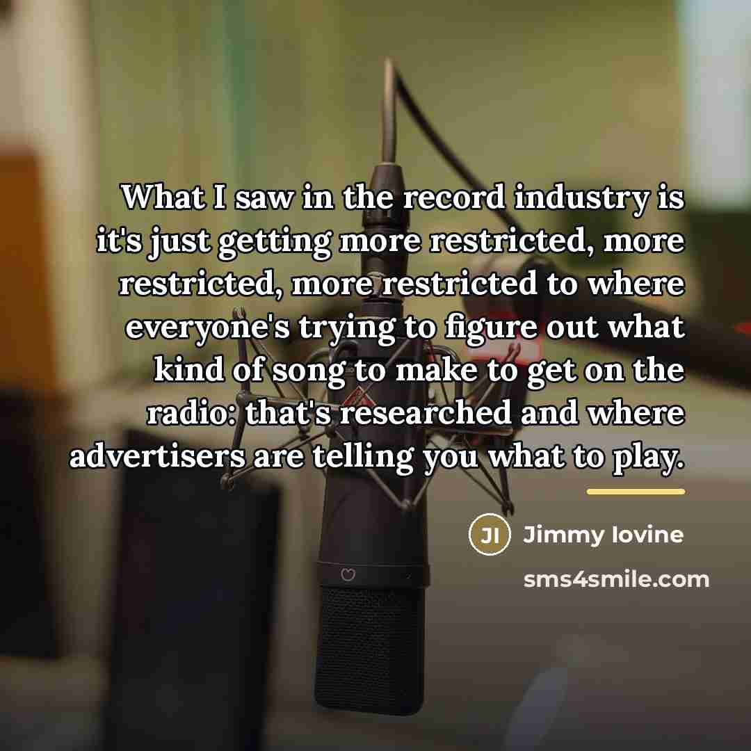 “What I saw in the record industry is it's just…” quote by Jimmy Iovine