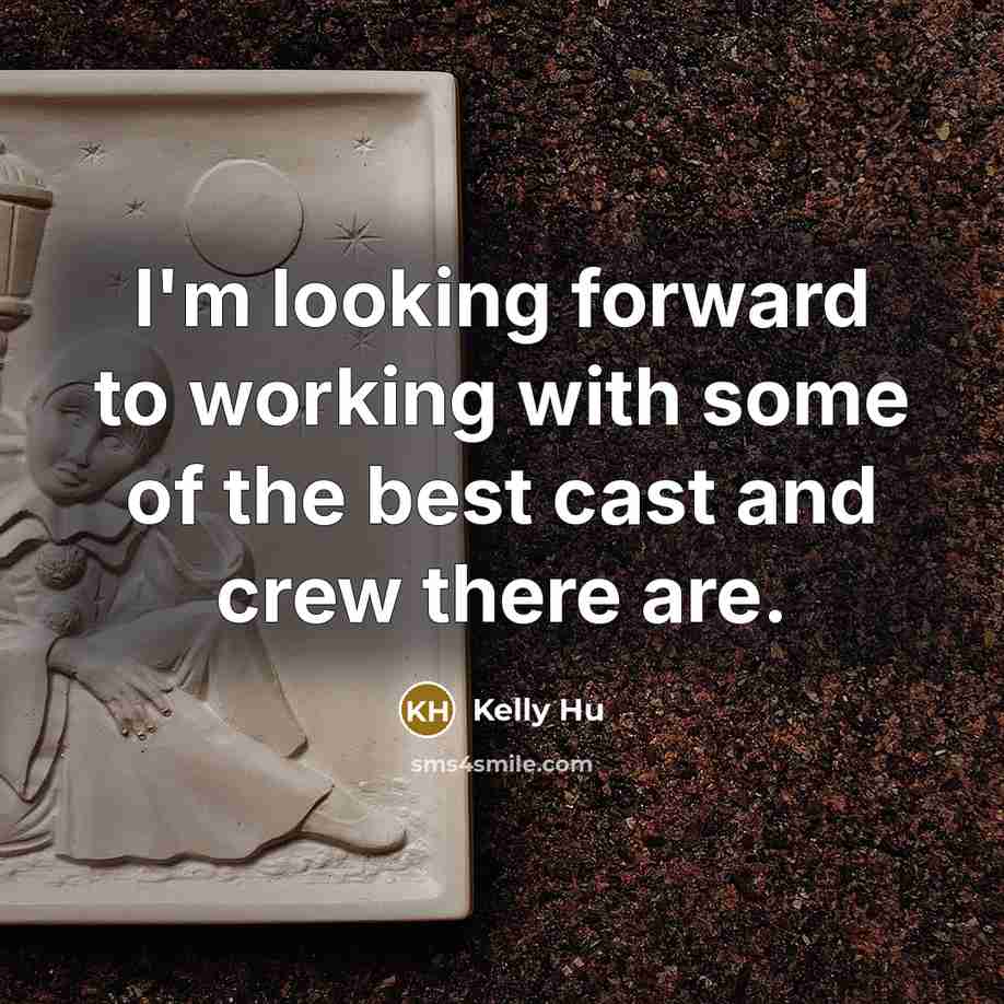 “I'm looking forward to working with some of the best cast and crew there are.” quote by Kelly Hu