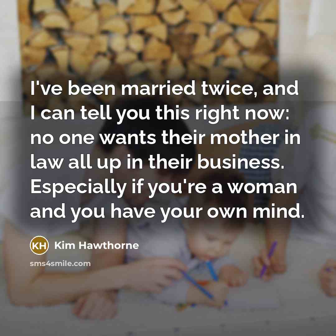 “I've been married twice, and I can tell you this…” quote by Kim Hawthorne