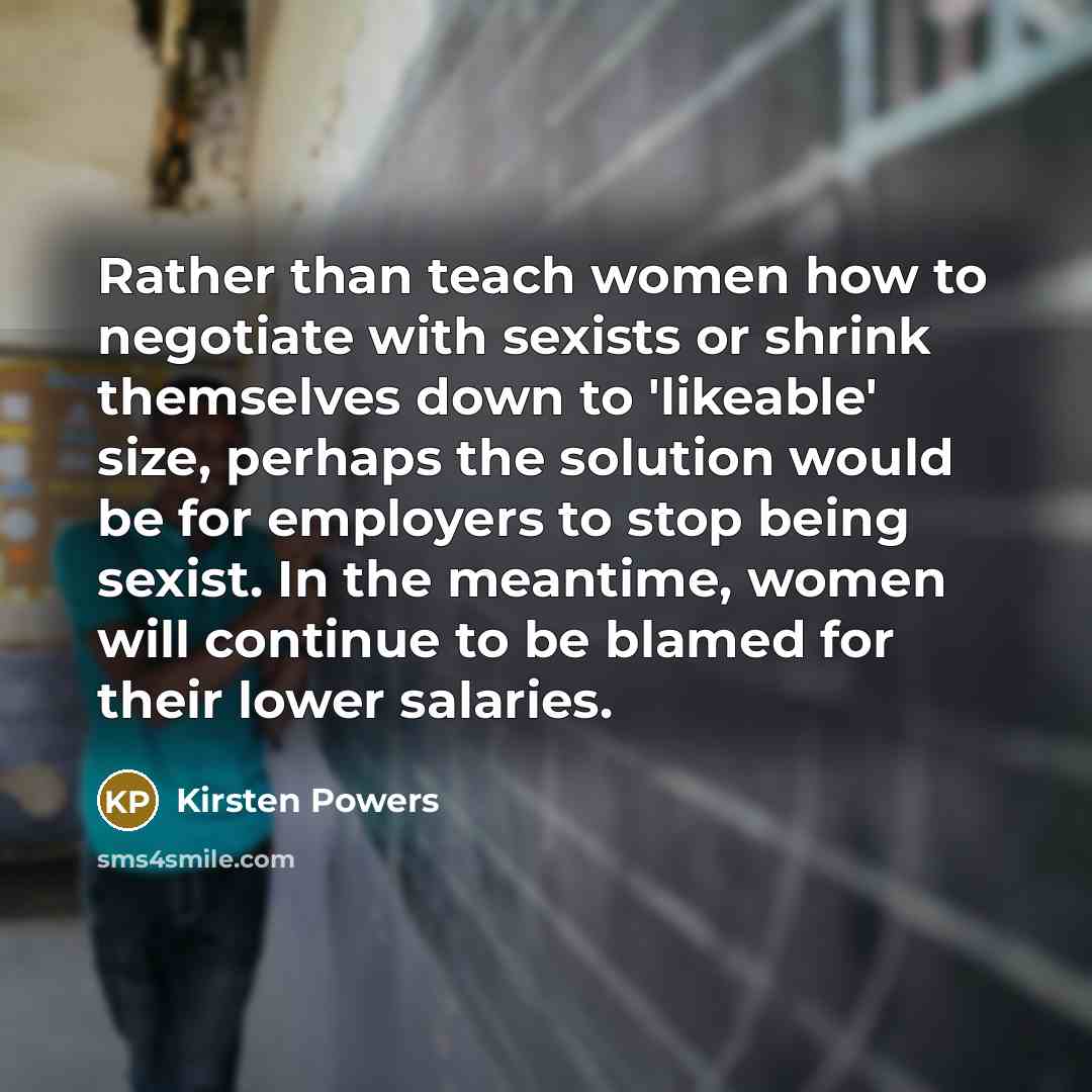 “Rather than teach women how to negotiate with sexists or…” quote by Kirsten Powers
