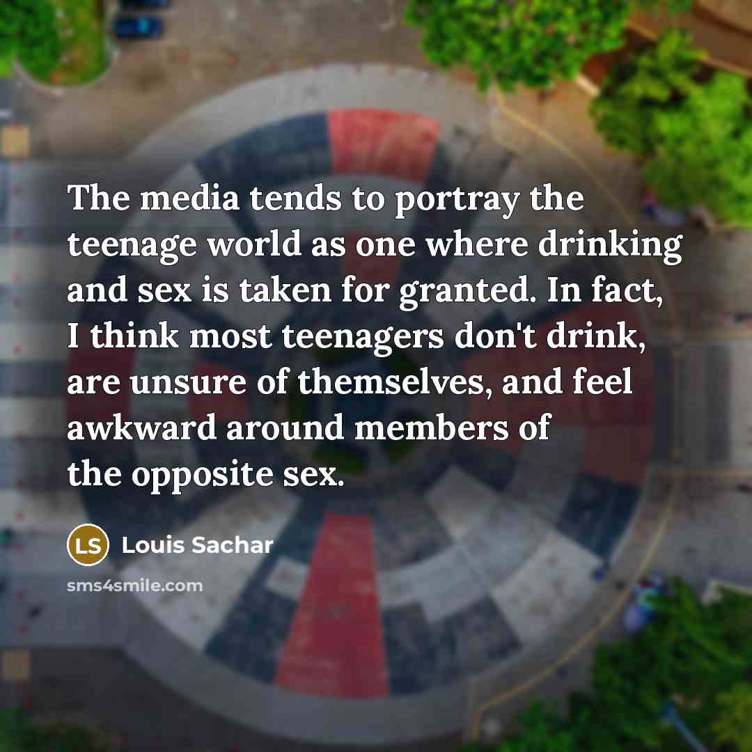 “The media tends to portray the teenage world as one…” quote by Louis Sachar