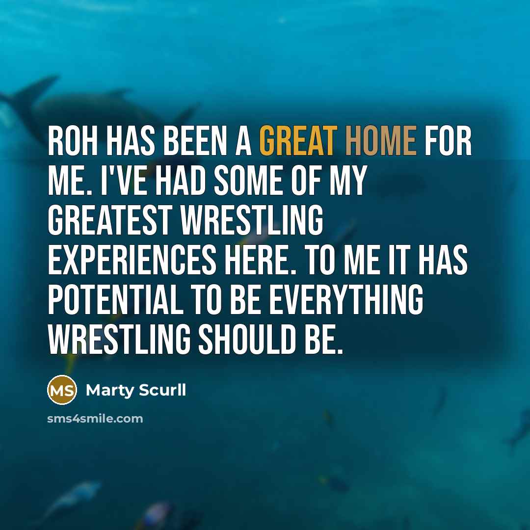“ROH has been a great home for me. I've had…” quote by Marty Scurll