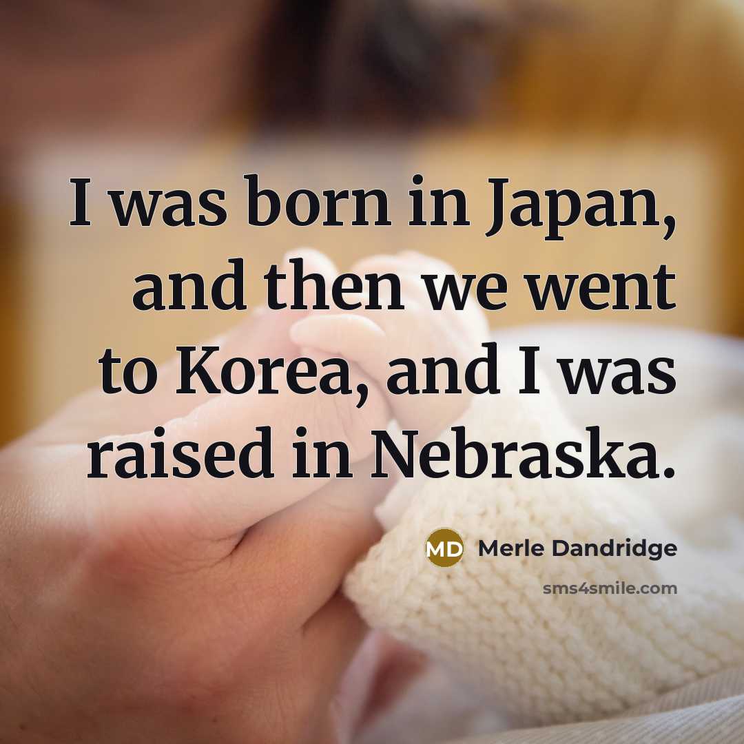 “I was born in Japan, and then we went to…” quote by Merle Dandridge