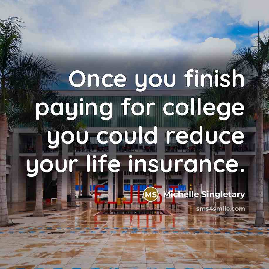 “Once you finish paying for college you could reduce your…” quote by Michelle Singletary