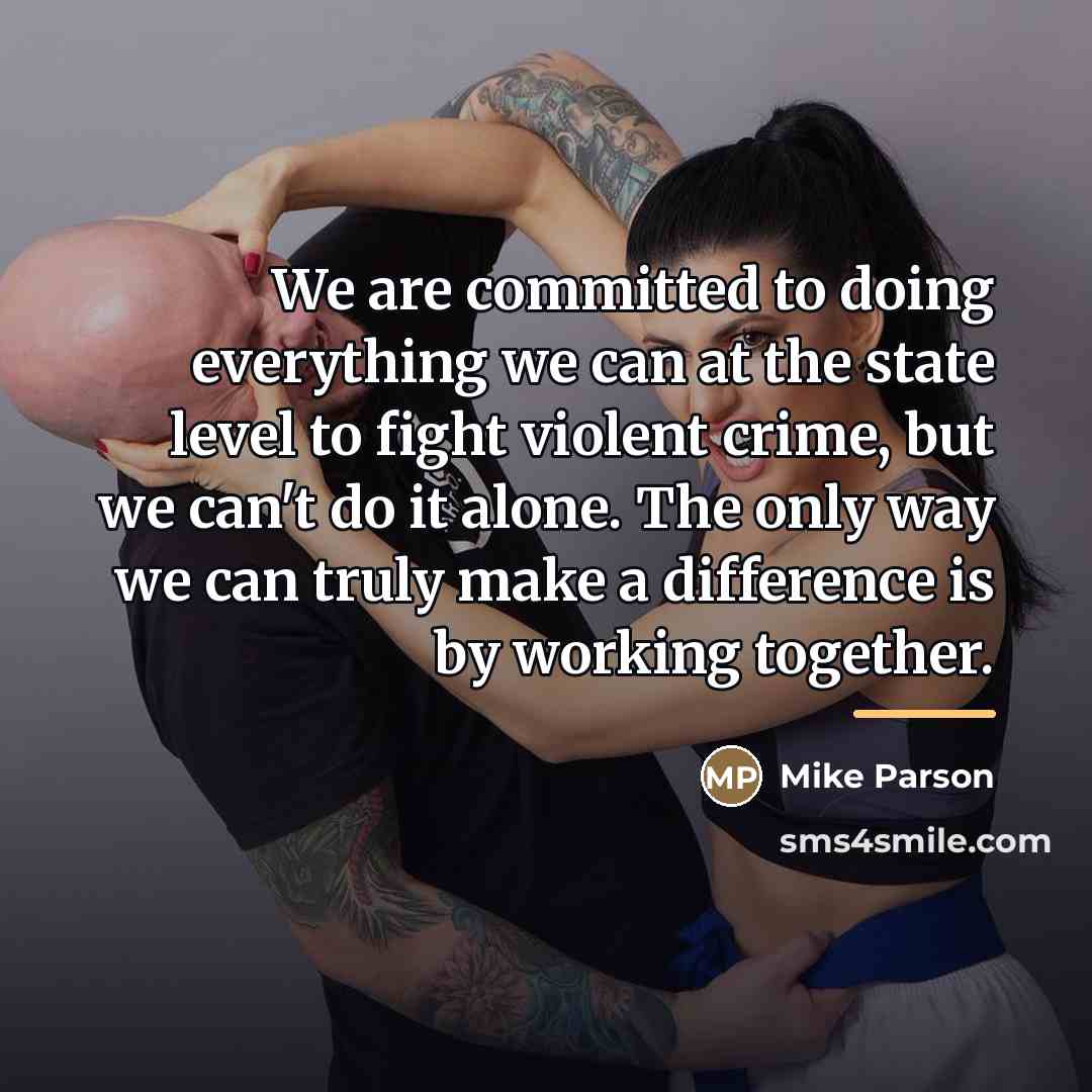 “We are committed to doing everything we can at the…” quote by Mike Parson