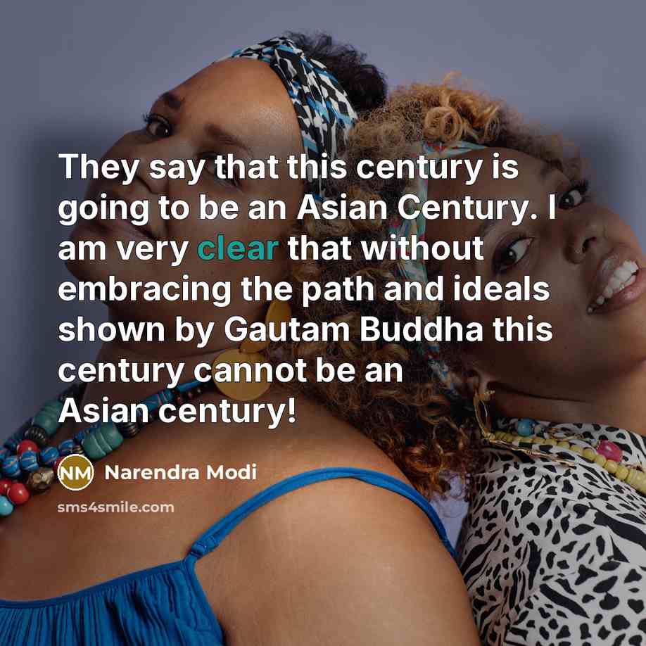 “They say that this century is going to be an…” quote by Narendra Modi