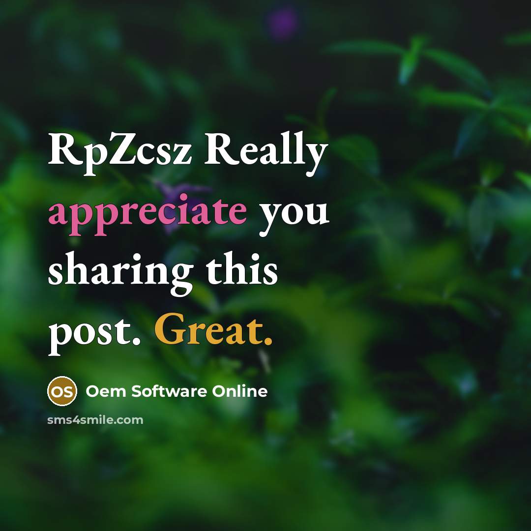 “RpZcsz Really appreciate you sharing this post. Great.…” quote by Oem Software Online