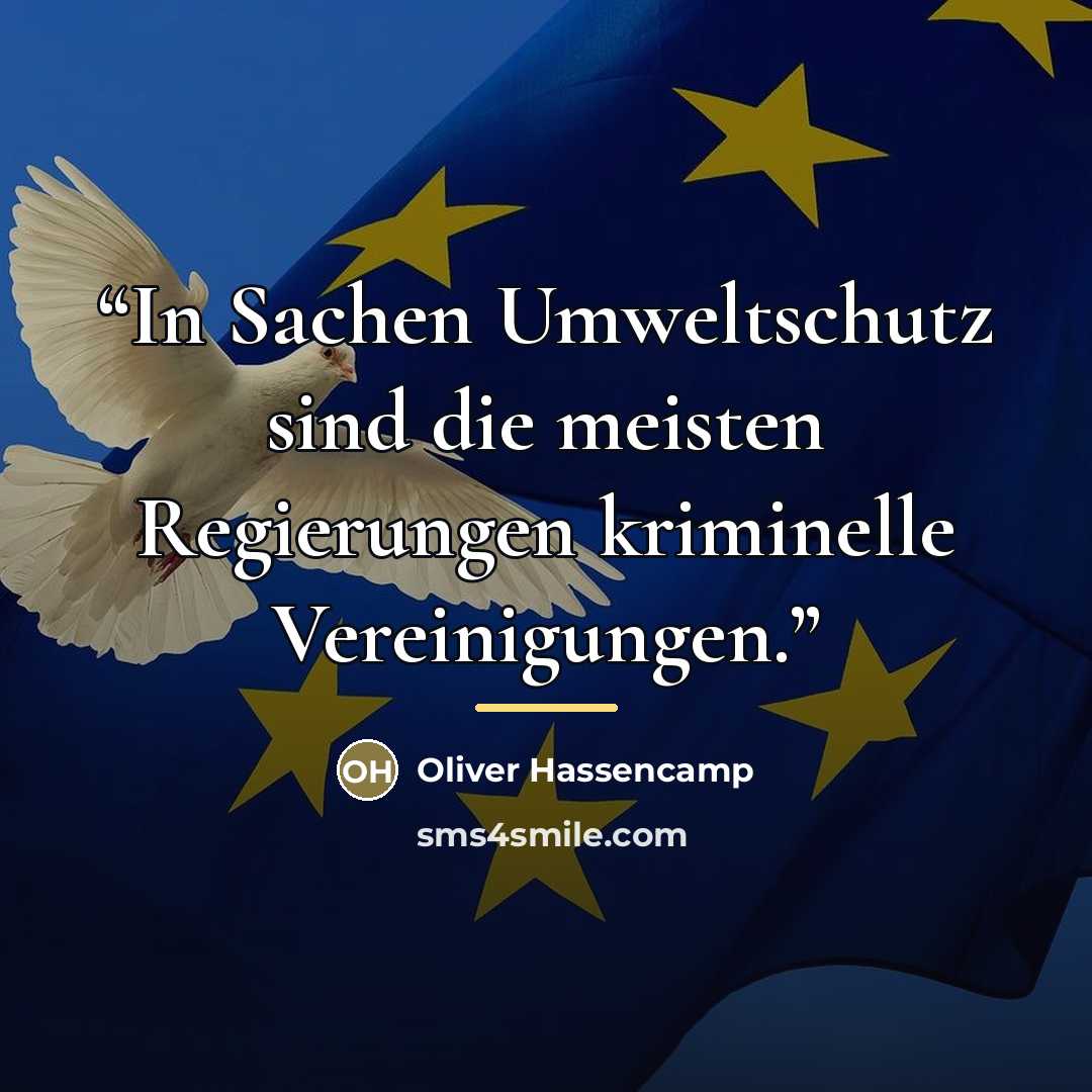 “In Sachen Umweltschutz sind die meisten Regierungen kriminelle Vereinigungen.” quote by Anonymous