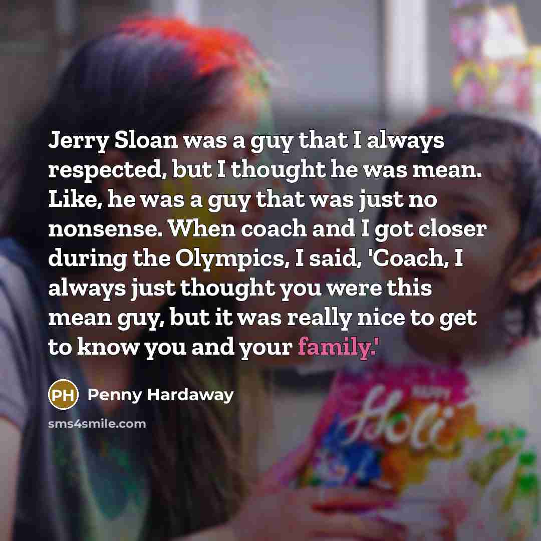 “Jerry Sloan was a guy that I always respected, but…” quote by Penny Hardaway