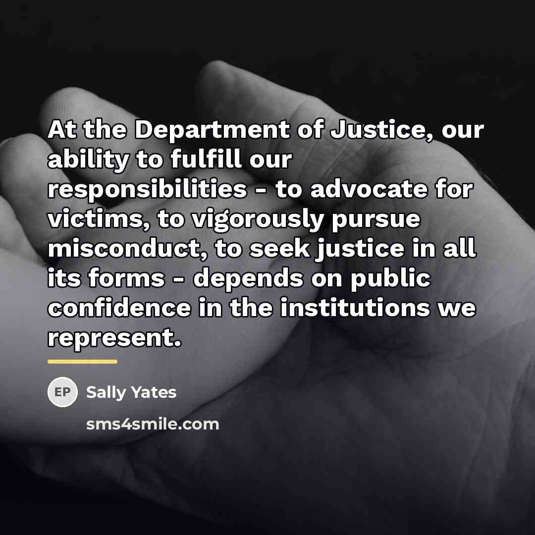 “At the Department of Justice, our ability to fulfill our…” quote by Sally Yates