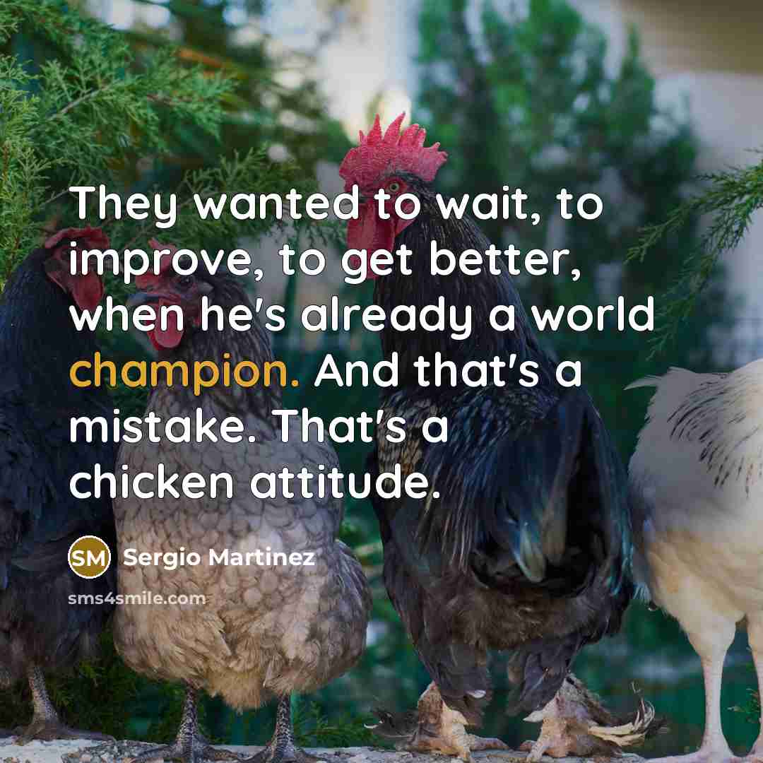 “They wanted to wait, to improve, to get better, when…” quote by Sergio Martinez